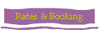 Rates & Booking