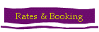 Rates & Booking